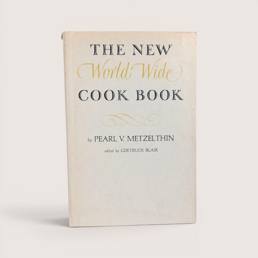 1939 The New World Wide Cook Book Pearl V Metzelthin Hardcover